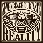 seven beach DUBTASTE/REALITY