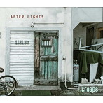 CREEPS/AFTER LIGHTS