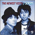 SCRIPT/THE NEWEST VISTA