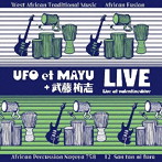 UFO et MAYU ＋ 武藤祐志/LIVE
