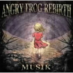 ANGRY FROG REBIRTH/MUSIK