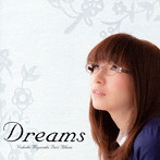 宮崎奈穂子/Dreams