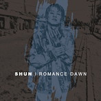 SHUN/ROMANCE DAWN