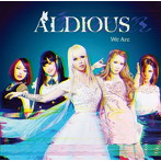 Aldious/We Are（初回限定盤）（DVD付）
