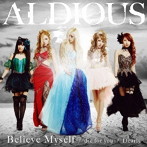 Aldious/die for you/Dearly/Believe Myself（初回限定盤B）（DVD付）