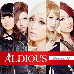 Aldious/Radiant A（初回限定盤）（DVD付）