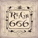 REIGN/【6 6 6】（TYPE-A）