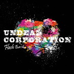 UNDEAD CORPORATION/Flash Back