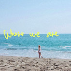 セカイイチ/Where we are