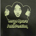 Large House Satisfaction/Large House Satisfaction