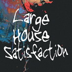 Large House Satisfaction/1