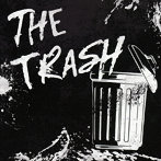 TRASH/THE TRASH