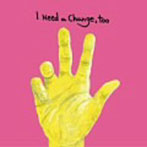 熊谷ヤスマサ/I Need a Change，too