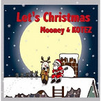 Mooney ＆ KOTEZ/Let’s Christmas