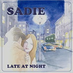SADIE/LATE AT NIGHT