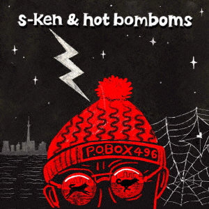 s-ken ＆ hot bomboms/P.O. BOX 496