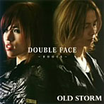 OLD STORM/DOUBLE FACE〜ROOTS〜