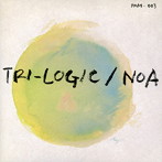 NOA/TRI-LOGIC（紙ジャケット仕様）