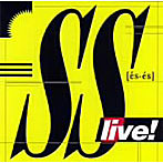 SS/SS LIVE!