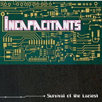 インキャパシタンツ/Survival of the Laziest