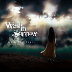 Wail In Sorrow/With The Tears