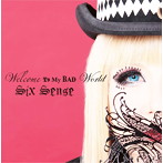 Six Sense/Welcome To My BAD World