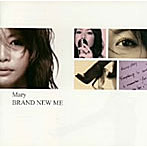 Mary/BRAND NEW ME