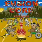 フュージョン・コア/FUSIONCOREと不愉快な仲間達