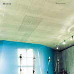 Waves/Encounter