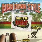 BURN DOWN/BURN DOWN STYLE JAPANESE MIX 〜 IRIE SELECTION 〜
