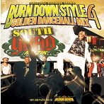 BURN DOWN/BURN DOWN STYLE-GOLDEN DANCEHALL MIX 4-