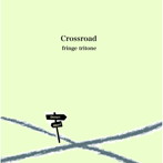 fringe tritone/Crossroad
