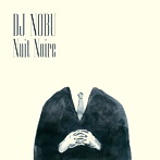 DJ NOBU/Nuit Noire