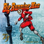 TJ/椿JAPAN/Big Running Man（ビッグランニングマン）/Only You 〜夢の続き〜