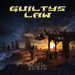 GUILTYS LAW/RISE AGAIN