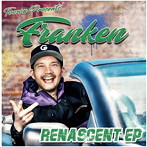 FRANKEN/RENASCENT EP