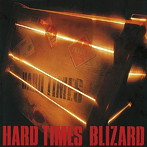 BLIZARD/HARD TIMES（紙ジャケット仕様）