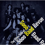 Sooo Baad Revue/The Other Side of Sooo Baad Revue