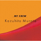 村田和人/MY CREW （＋9）
