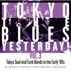 BELLA ＆ SPIRIT、SUPER REVUE、MIDNIGHT BROTHERS、PINK FLAMINGOS/TOKYO THE BLUES YESTERDAY！ VOL.3