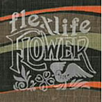 flex life/flower