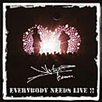 Vlidge/EVERYBODY NEEDS LIVE！！