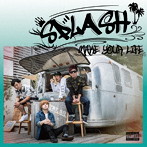 SPLASH/MAKE YOUR LIFE