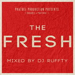 PHATBEE PRODUCTION PRESENTS（Sugabee×PHATSOUL）THE FRESH mixed by DJ RUFFTY