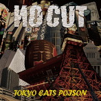 NO CUT/TOKYO EATS POISON