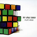 PLAY-HAVE/My Love Story
