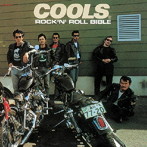 COOLS R.C./ROCK’N’ROLL BIBLE（紙ジャケット仕様）