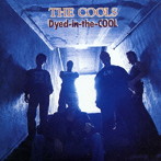 COOLS/Dyed-in-the-COOL（紙ジャケット仕様）