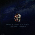 本田恭章/ROLLING PARTY-完全盤-
