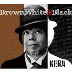KERA/Brown，White＆Black